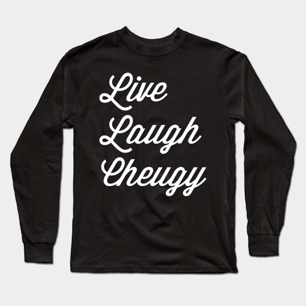 Cheugy Long Sleeve T-Shirt by faiiryliite